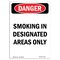 Signmission OSHA Danger Sign, 10" Height, Rigid Plastic, Portrait Smoking In Designated Areas Only, Portrait OS-DS-P-710-V-1574 - alternate 1